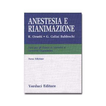 ANTESTESIA E RIANIMAZIONE  Tesi di Idoneità per i Concorsi Ospedalieri