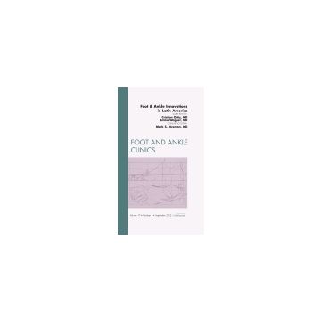 Foot and Ankle Innovations in Latin America, An Issue of Foot and Ankle Clinics  [Ortiz  - Elsevier Science]