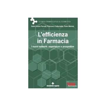 L'efficienza in Farmacia - I nuovi network: esperienze e prospettive  [Pacenti - Tecniche Nuove]