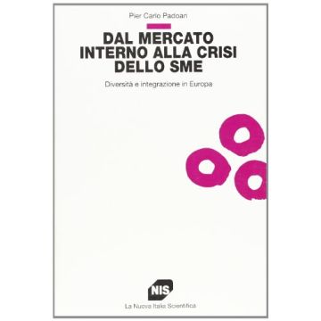Dal mercato interno alla crisi dello SME. Diversità e integrazione in Europa