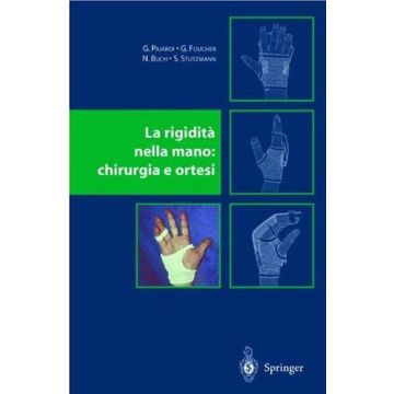 La rigidità della mano - Chirurgia e ortesi