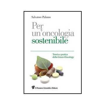 Per un'oncologia sostenibile. Teoria e pratica della Green Oncology