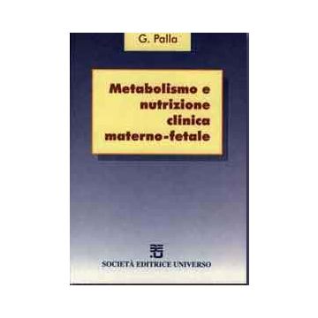 METABOLISMO E NUTRIZIONE CLINICA MATERNO-FETALE