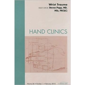 Wrist Trauma, An Issue of Hand Clinics Volume 26-1