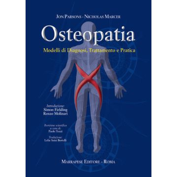 Osteopatia - Modelli di Diagnosi, Trattamento e Pratica [Parsons - Marrapese Edizioni]