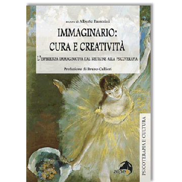 Immaginario: cura e creatività. L'esperienza immaginativa dal neurone alla psicoterapia