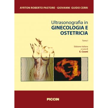 Ultrasonografia in ostetricia e ginecologia Voll.1/2  2/ed. [Pastore - Piccin Editore]