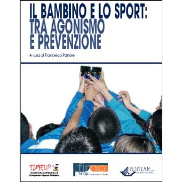 Il Bambino e lo Sport: tra agonismo e prevenzione