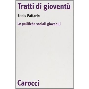 Tratti di gioventù. Le politiche sociali giovanili