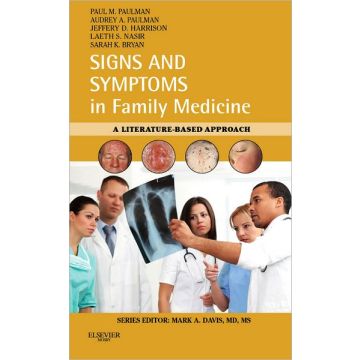 Signs and Symptoms in Family Medicine - A LITERATURE-BASED APPROACH  [Paulman  - Elsevier Science]