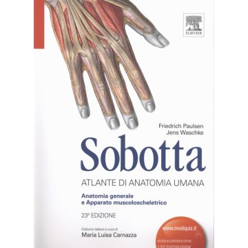 Sobotta - Atlante di Anatomia Umana Vol. 1 - ANATOMIA GENERALE e APPARATO MUSCOLOSCHELETRICO   23/Ed.   [Paulsen - Elsevier Masson]