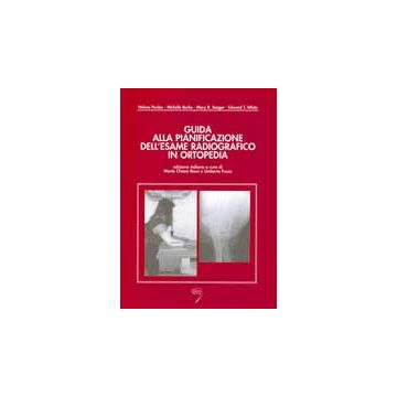 Guida alla Pianificazione dell'Esame Radiografico in Ortopedia