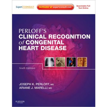 Perloff's Clinical Recognition of Congenital Heart Disease, 6th Edition - EXPERT CONSULT - ONLINE AND PRINT  [Perloff  - Elsevier Science]