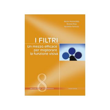 I FILTRI Un mezzo efficace per migliorare la funzione Visiva