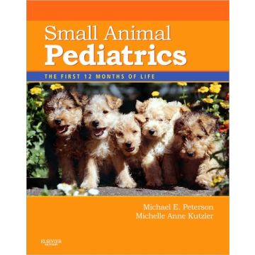 Small Animal Pediatrics The First 12 Months of Life