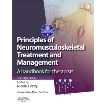 Principles of Neuromusculoskeletal Treatment and Management, 2nd Edition - A Handbook for Therapists      [Petty - Elsevier Science]