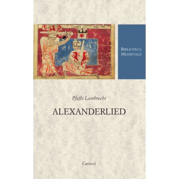 Alexanderlied. Infanzia, Tiro, morte di Dario (Alessandro di Vorau)