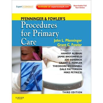 Pfenninger and Fowler's Procedures for Primary Care, 3rd Edition - EXPERT CONSULT - ONLINE AND PRINT