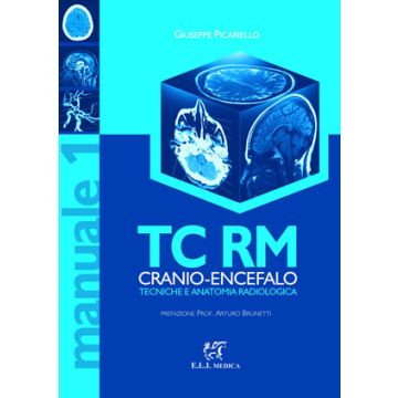 TC RM Cranio Encefalo - Tecniche e Anatomia Radiologica