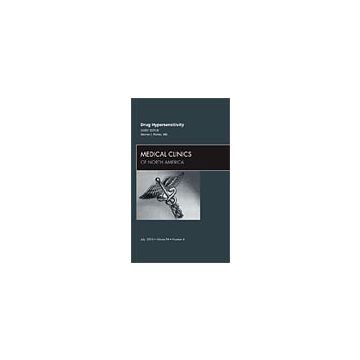 Drug Hypersensitivity, An Issue of Medical Clinics of North America