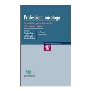 Professione oncologo. Formazione e percorsi di crescita professionale continua