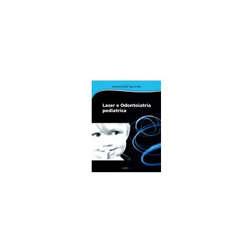 Laser e Odontoiatria Pediatrica [Polimeni; Komblit - TUEOR]
