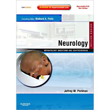 Neurology: Neonatology Questions and Controversies, 2nd Edition - EXPERT CONSULT - ONLINE AND PRINT   [Perlman  - Elsevier Science]