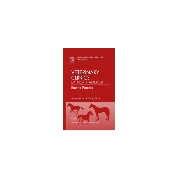 Advances in Laminitis, Part II, An Issue of Veterinary Clinics: Equine Practice