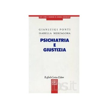 Psichiatria e giustizia   [Ponti  - Cortina Raffaello]