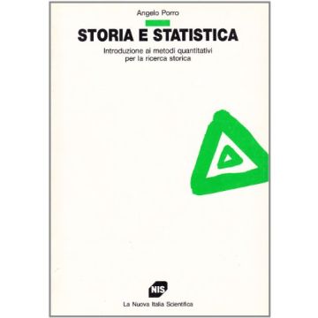 Storia E Statistica. Introduzione Ai Metodi Quantitativi Per La Ricerca Storica