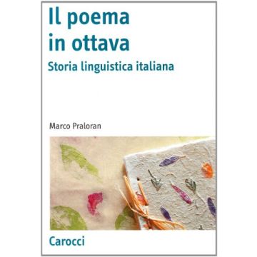 Il Poema In Ottava. Storia Linguistica Italiana 
