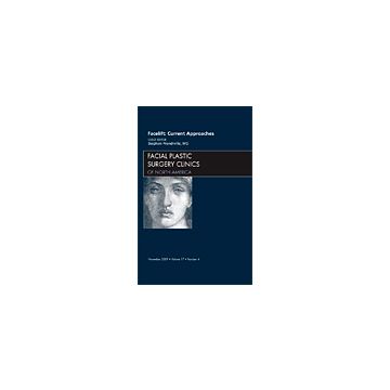 Facelift: Current Approaches, An Issue of Facial Plastic Surgery Clinics Volume 17-4