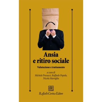 Ansia e ritiro sociale - Valutazione e trattamento    [Procacci - Cortina Raffaello]