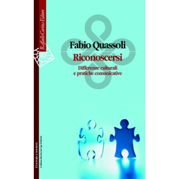 Riconoscersi - Differenze culturali e pratiche comunicative  [Quassoli - Cortina Raffaello]