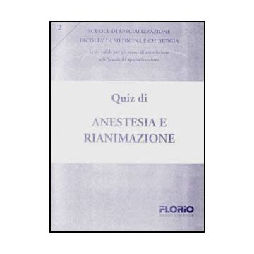 Quiz di Anestesia e Rianimazione (400 domande a risposta multipla)