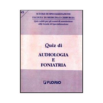 Quiz di Audiologia e Foniatria (251 domande a scelta multipla)