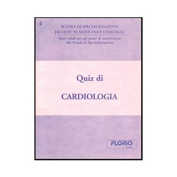 Quiz di Cardiologia  (599 domande a risposta multipla)