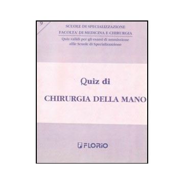 Quiz di Chirurgia della Mano  (400 domande a risposta multipla)