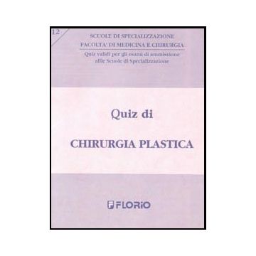 Quiz di Chirurgia Plastica  (354 domande a risposta multipla)
