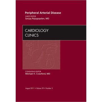 Peripheral Arterial Disease, An Issue of Cardiology Clinics   [Rajagopalan  - Elsevier Science]