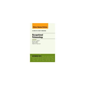 Occupational Pulmonology, An Issue of Clinics in Chest Medicine       [Redlich - Elsevier Science]