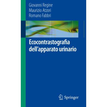 Ecocontrastografia dell'apparato urinario [Regine; Atzori - Springer Verlag]