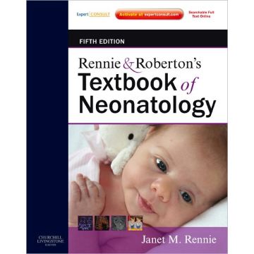 Rennie & Roberton's Textbook of Neonatology, 5th Edition - EXPERT CONSULT: ONLINE AND PRINT   [Rennie  - Elsevier Science]