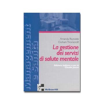 La gestione dei servizi di salute mentale  [Reynolds - McGraw-Hill]