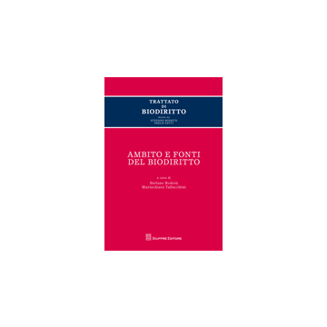 Trattato di Biodiritto - Ambito e fonti del biodiritto.