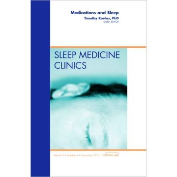 Medications and Sleep, An Issue of Sleep Medicine Clinics