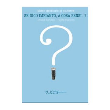 Se dico impianto, a cosa pensi?  Video dedicato al paziente 