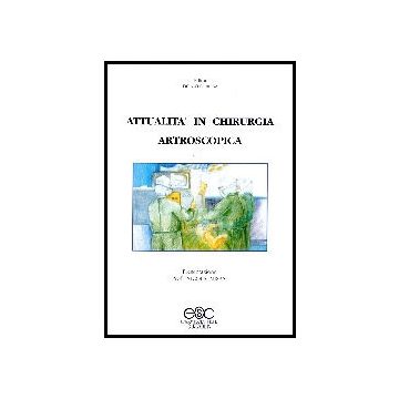 Attualità in Chirurgia Artroscopica