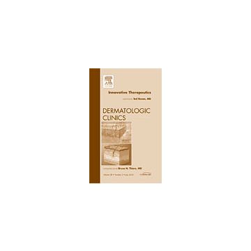 Innovative Therapeutics, An Issue of Dermatologic Clinics