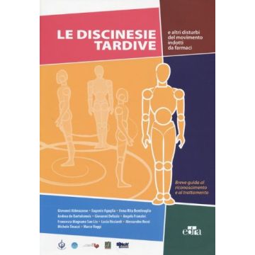 Le discinesie tardive e altri disturbi del movimento indotti da farmaci. Breve guida al riconoscimento e al trattamento  [Rossi - Edra Elsevier Masson]